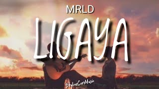 Ligaya  Mrld Lyrics [upl. by Derfniw]