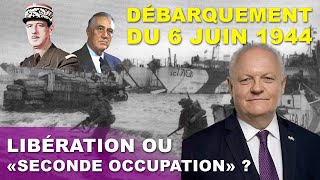 Débarquement du 6 juin 1944  Libération ou «seconde occupation» [upl. by Nelia]