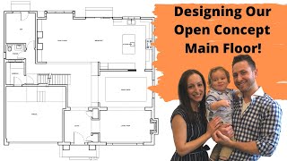 House Floor Plans part 1 – Designing Floor Plans amp Layout for our Open Concept Main Floor [upl. by Dewar]