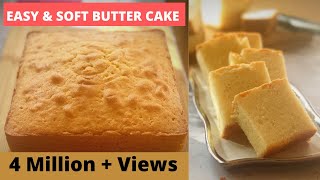 EASY amp SOFT BUTTER CAKE RECIPE EVER  Secret to Perfect Butter Cake Revealed [upl. by Gunilla]