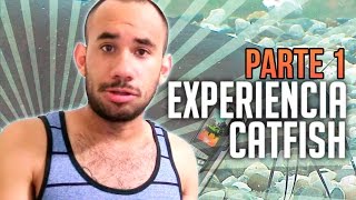 EXPERIENCIA CATFISH 1  CamGab [upl. by Yekcim]