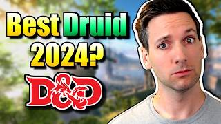 Whats the Best DRUID in DampD 2024 [upl. by Hareenum]