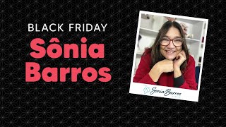 Black Friday Sônia Barros  1111 às 19h30 [upl. by Inaffets]