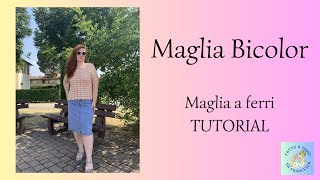 Maglia a ferri — MAGLIA BICOLOR — Tutorial passo passo [upl. by Eladnwahs]