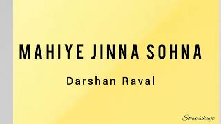 Darshan Raval  Mahiye jinna sohna [upl. by Hadden891]