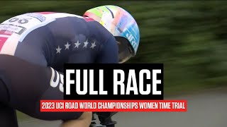 FULL RACE 2023 UCI Road World Championships Elite Womens Time Trial [upl. by Caddric]