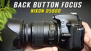 Back Button Focus on Nikon D5600  Nikon D5600 settings [upl. by Nivlac556]