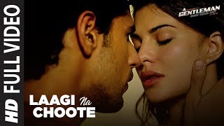 Laagi Na Choote Full Song  A GentlemanSSR  Sidharth Jacqueline  Arijit Singh Shreya Raj amp DK [upl. by Mcclary]