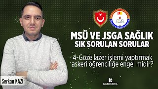 MSÜJSGA Sağlık  4  Göze Lazer İşlemi Yaptırmak Askerî Öğrenciliğe Engel Midir [upl. by Yrhcaz]