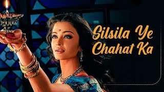 Silsila Ye Chahat Ka  Devdas  FULL SONG  FULL HD – 1080p 4k [upl. by Lavern]