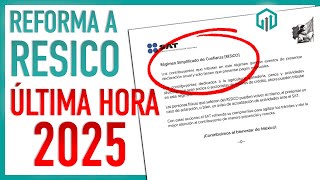 FACILIDADES RESICO 2025  REFORMAS FISCALES DE ÚLTIMA HORA [upl. by Selym]