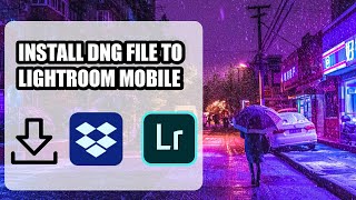 How To Download And Import Preset To Lightroom Mobile  How to Use Dng File  Easy Steps 2019 [upl. by Weissberg66]