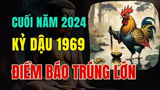 Tử Vi Tuổi Kỷ Dậu 1969 Đến cuối năm 2024 Hợp Vía Thần Tài Tiền Về Cực Nhiều Điềm Báo Trúng Lớn [upl. by Duleba]