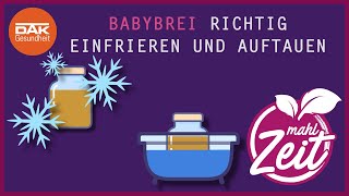 Babybrei einfrieren und auftauen  mahlZeit  DAKGesundheit [upl. by Hanoj]