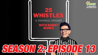 25 Whistles with Bobby Bones A Football Podcast  Season 2 Episode 13 [upl. by Maibach]