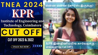 TNEA 2024 🔥 KPR Institute of Engineering and Technology Coimbatore  Expected Cut Off 2024 [upl. by Aelgna]