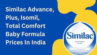 Similac Advance Plus Isomil Total Comfort Baby Formula Prices For 2023 [upl. by Mela]