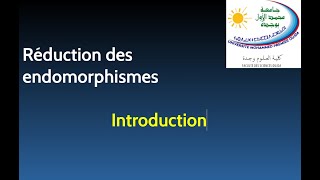 Réduction des endomorphismes Introduction [upl. by Dex]