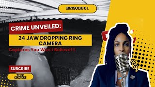 Crime Unveiled 24 Jaw Dropping Ring Camera Captures You Wont Believe Ep 1 [upl. by Allianora]