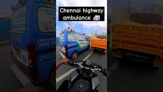 Chennai highway ambulance 🚑 ambulance shorts humanity trending [upl. by Lanie]