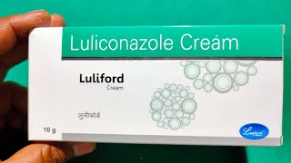 Luliford Cream  Best Cream for Old Fungal Infection  Luliconazole Cream  Uses  Benefits Price [upl. by Valenka]