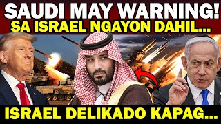 ISRAEL BINALAAN NG SAUDI ARABIA DAHILIran lalakas na ba ang PWERSA [upl. by Tonjes]