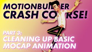 How to Clean up Basic Mocap Motionbuilder Mocap CRASHCOURSE  03 [upl. by Koetke]