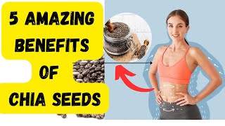 5 Amazing Chia Seed Benefits You Need to Know for Better Health [upl. by Eceinhoj]