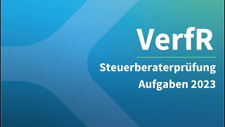 Steuerberaterprüfung 2023 Verfahrensrecht – Aufgaben [upl. by Allehcram]