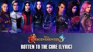 Descendientes 3  Rotten To The Core Lyric I D3 Remix [upl. by Dani880]