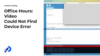 Office Hours Video Could Not Find Device Error in Processing [upl. by Rosse]