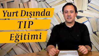 Yurt Dışında TIP Eğitimi [upl. by Graehme]