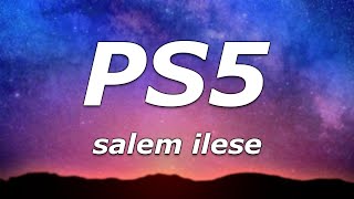 salem ilese  PS5 Lyrics  quotIts me or the PS5quot [upl. by Dnomyar]