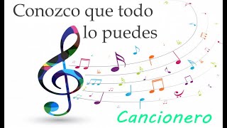 Conozco que todo lo puedes  Cancionero [upl. by Rachelle]