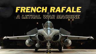 French Rafale Fighter Jet  The Most Lethal Aircraft of Modern Warfare [upl. by Kciredec]