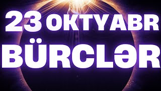 BÜRCLƏR  23 OKTYABR 2024  Günün Bürc Proqnozu 🔮 [upl. by Ecnerwal]