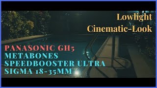 GH5 Lowlight Test With Speedbooster Sigma 1835mm Home [upl. by Neral151]