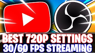 OBS Studio Best 720p HD YouTube Streaming Settings for 30fps amp 60fps OBS Studio Tutorial [upl. by Spitzer]