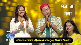 Pawandeep And Ananya Pal Duet Song [upl. by Sophi]