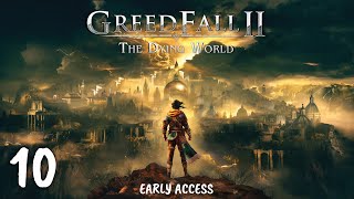 Early Access GREEDFALL II THE DYING WORLD  Part 10 [upl. by Daile108]