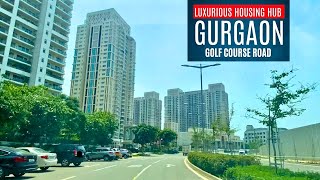 Gurgaon – Golf Course Road – The Luxurious Residential Hub of Gurgaon  DLF Camellias to DLF CREST [upl. by Bo]