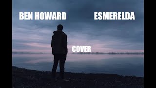 Ben Howard  Esmerelda Guitar Cover [upl. by Schouten]