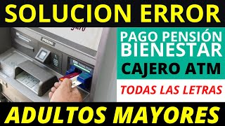 Pago fantasma en cajero atm ⚠ solucion error pensión bienestar [upl. by Atikan289]