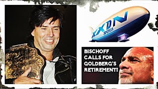 Eric Bischoff DEMANDS Goldberg Retires [upl. by Ynor]