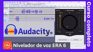 Como nivelar um áudio de voz Audacity  plugin ERA 6 Voice Leveler Tutorial completo em português [upl. by Tama]