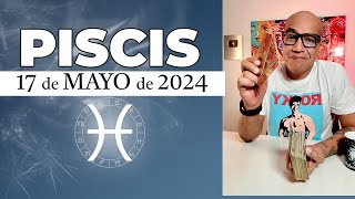 PISCIS  Horóscopo de hoy 17 de Mayo 2024  La chica material del día piscis [upl. by Anaitak]