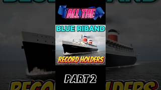 All the Blue Riband Record Holders Part 2 shorts ship oceanliner blue riband recordholders [upl. by Odarbil]