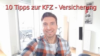 10 Tipps zur KFZ Versicherung  Kurz und knapp  Was bestimmt eigentlich den Preis [upl. by Inahteb]