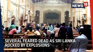 Serial Blasts in Sri Lanka  Explosions at Churches and Hotels [upl. by Aliab]