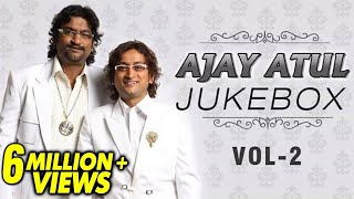 Ajay Atul Marathi Songs  Jukebox  Volume 2  Non Stop Super Hits [upl. by Anorahs274]